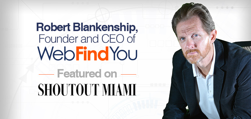 WebFindYou's Founder and CEO Featured in Shoutout Miami Article