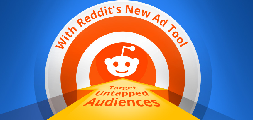 Arrow Directed at Target Shaped Reddit Logo With Their New Ad Tool Target Untapped Audiences