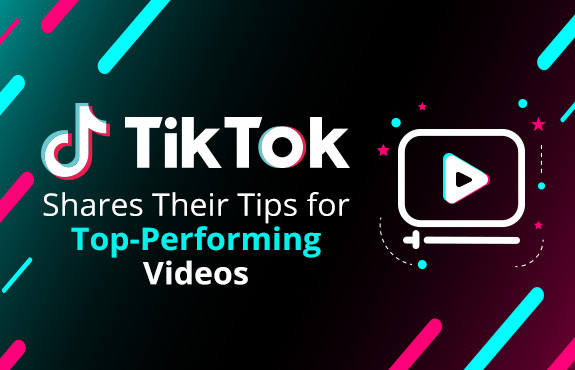 TikTok Shares Their Tips for Top-Performing Videos