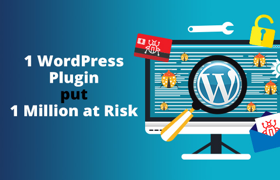 One WordPress Plugin Put One Million Sites At Risk