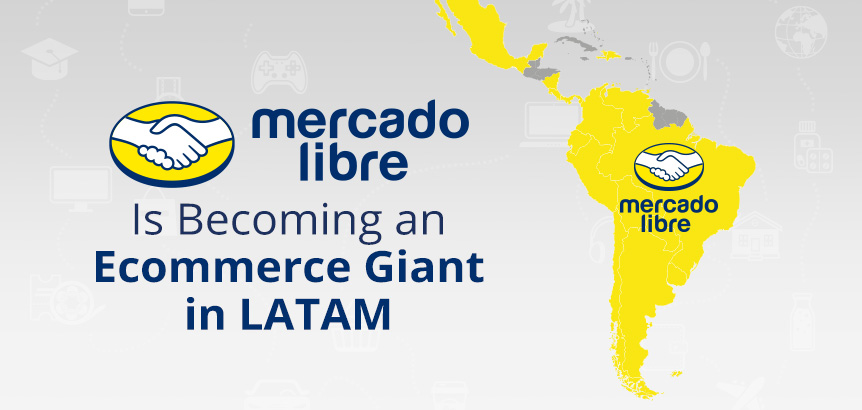 Mercado Libre Is Becoming an Ecommerce Giant in Latin America as Depicted in LATAM Map