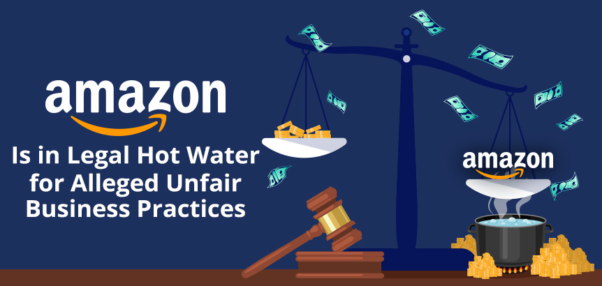 Scale of Justice Lowering Amazon Into Hot Water As Company Faces Allegations of Unfair Business Practices
