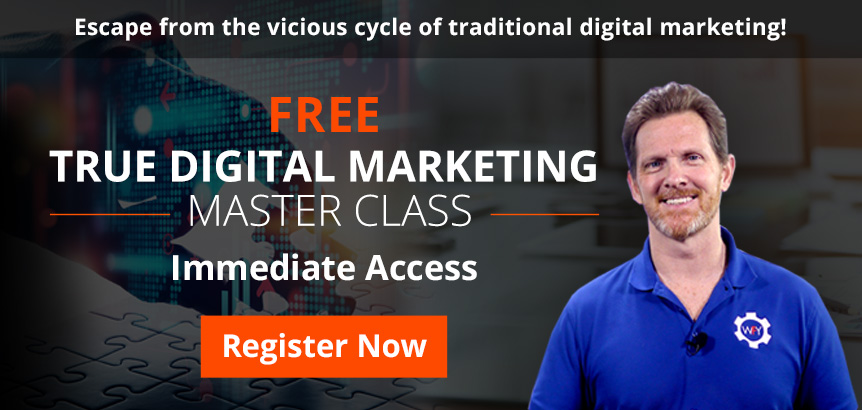 Register for Immediate Access to the WebFindYou True Digital Marketing Master Class