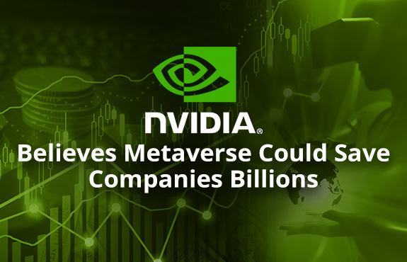 A Virtual World of Commerce Where Nvidia Believes Metaverse Could Save Companies Billions on Operational Costs