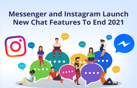 Group of People Enjoying Instagram's and Messenger's Newly Launched Chat Features To End 2021
