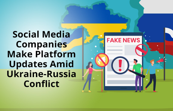 People Highlighting Fake News on Social Media as Platforms Make Anti-Propaganda Updates Amid Ukraine-Russia Conflict