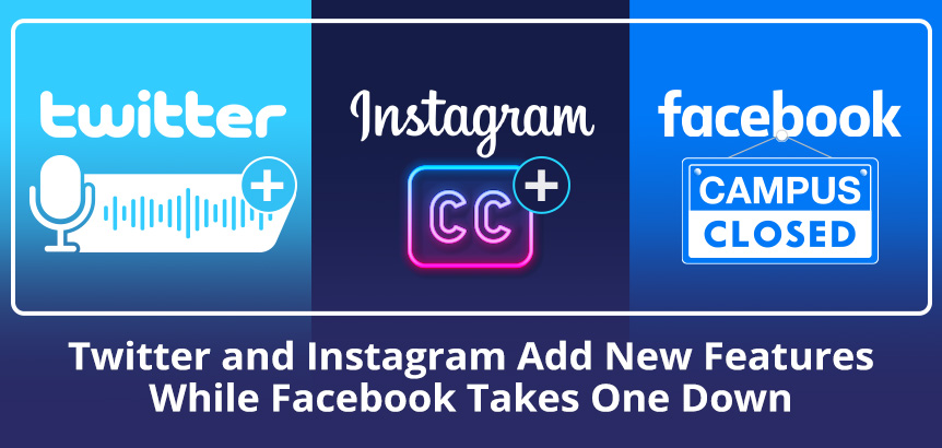 Twitter Launches Podcast and Instagram Adds Closed Caption For All Videos Meanwhile, Facebook Campus Shuts Down