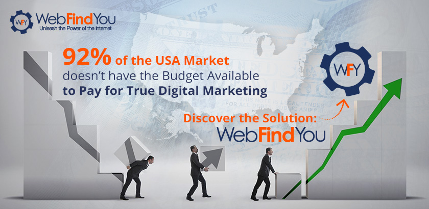 92% of the USA Market doesn't Have the Budget Available to Pay for True Digital Marketing