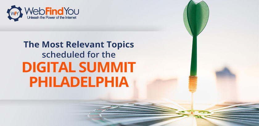 The Most Relevant Topics Scheduled For The Digital Summit Philadelphia 