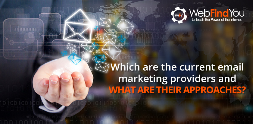 Which Are the Current Email Marketing Providers and What Are Their Approaches.