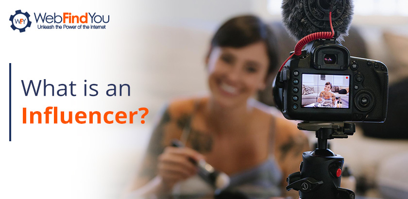 What is an Influencer? What is an Influencer?