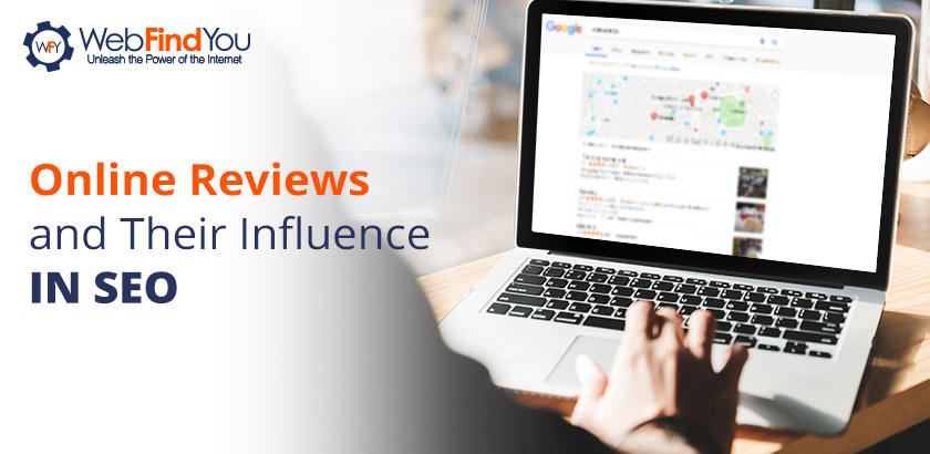 Online Reviews and Their Influence in SEO Online Reviews and Their Influence in SEO