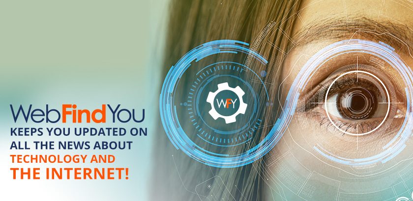 WebFindYou Keeps you Updated on All the News About the Internet! WebFindYou Keeps you Updated on All the News About the Internet!