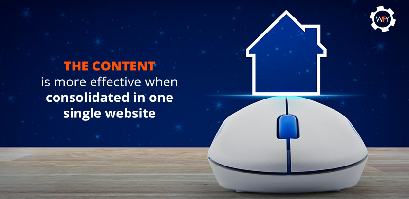 The Content is More Effective When Consolidated in One Single Website