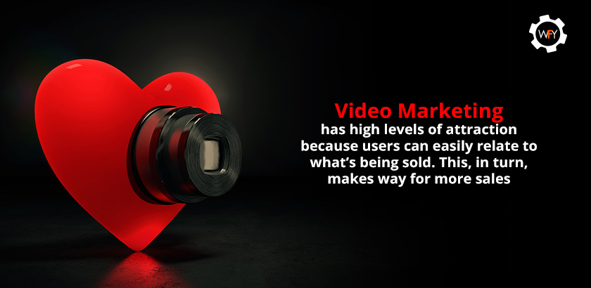 Users can Easily Relate to What's Being Sold With Video Marketing
