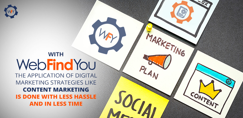 With WebFindYou, Content Marketing is Done With WebFindYou, Content Marketing is Done
