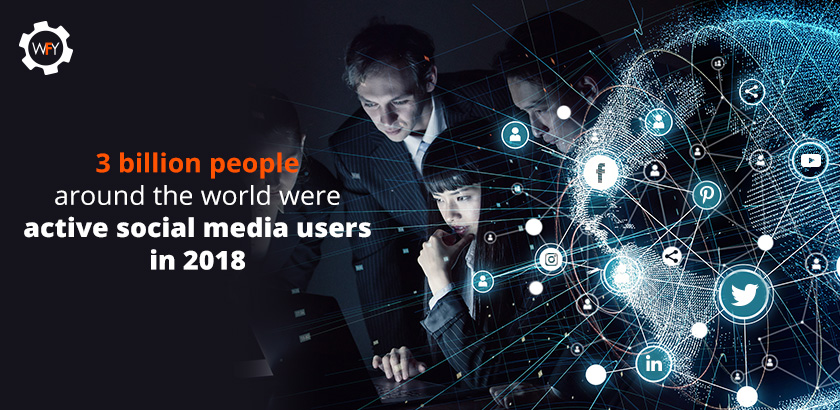 3 Billion People Around the World Were Active Social Media Users