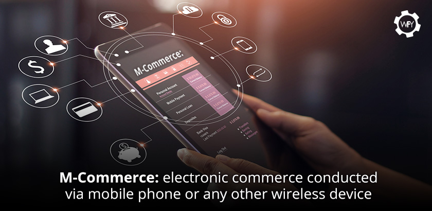 M-Commerce: Electronic Commerce Conducted Via Mobile Phone or Any Other Wireless Device