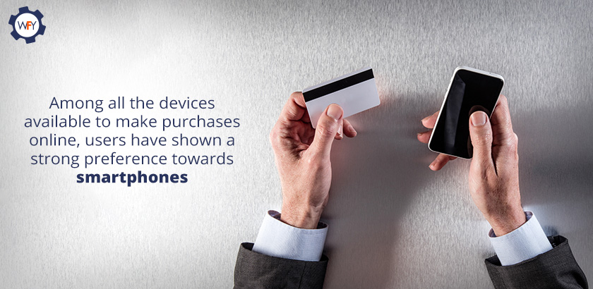 Among All The Devices Available to Make Purchases Online, Users Prefere Smartphones