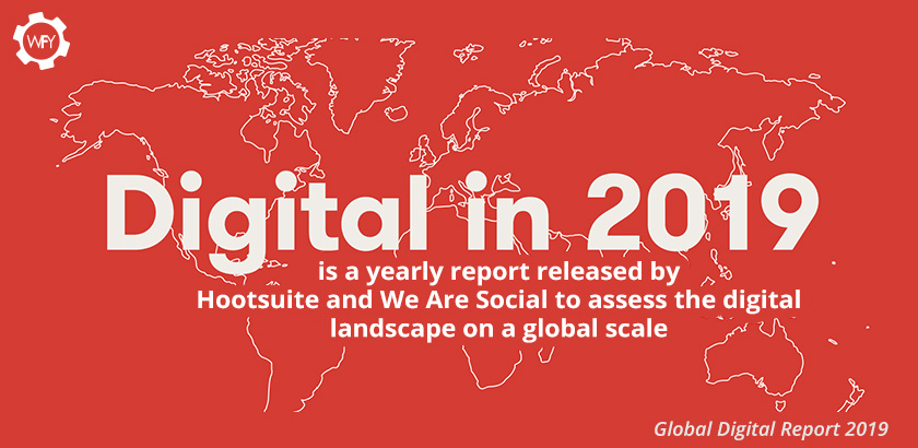 Digital 2019 is Released by Hootsuite and We Are Social
