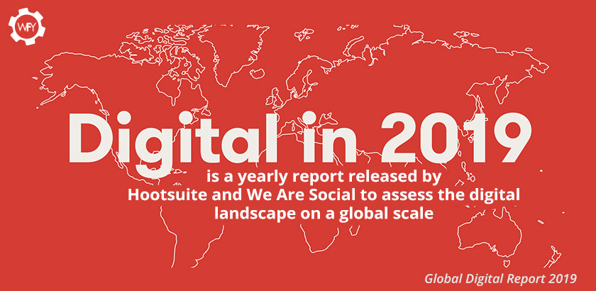 Digital 2019 is Released by Hootsuite and We Are Social Digital 2019 is Released by Hootsuite and We Are Social