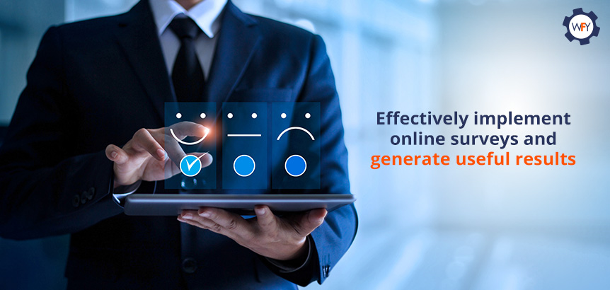 If Done Correctly, Online Surveys Can Support a Demographic Research or Test a New Concept There Are Many Strategies to Effectively Implement Online Surveys and Generate Useful Results