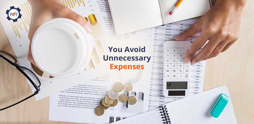 You Avoid Unnecessary Expenses