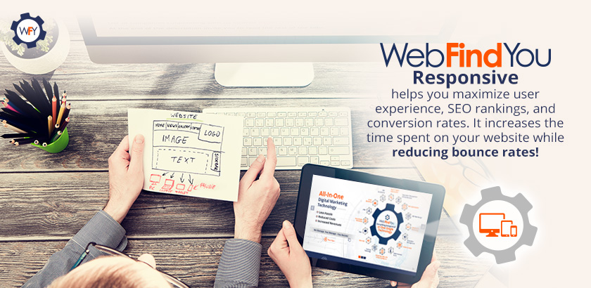 Maximize User Experience with WebFindYou Responsive Maximize User Experience with WebFindYou Responsive