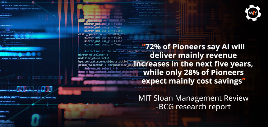 72% of Pioneers Believe that AI Will Mainly Increase Revenues 72% of Pioneers Believe that AI Will Mainly Increase Revenues
