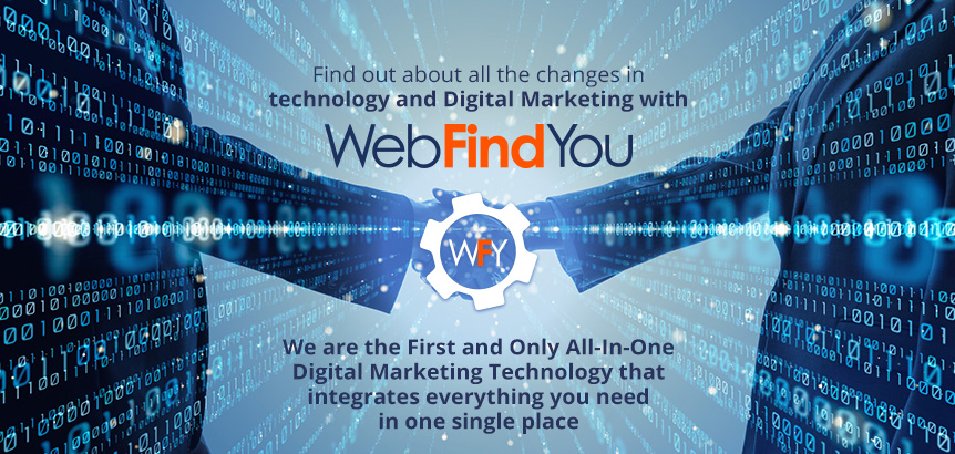 Find Our About All the Changes in Technology and Digital Marketing with WebFindYou