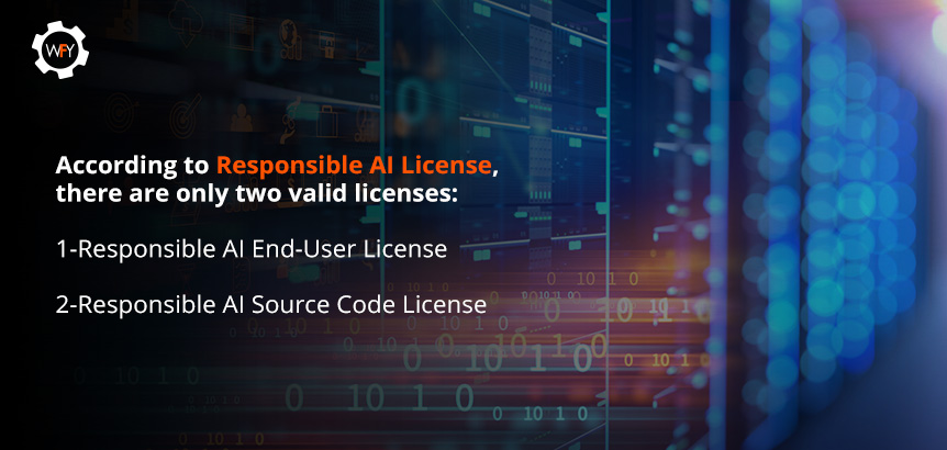 According to Responsible AI License, There is a End-User Licence and a Source Code Licence According to Responsible AI License, There are Two Valid Licenses