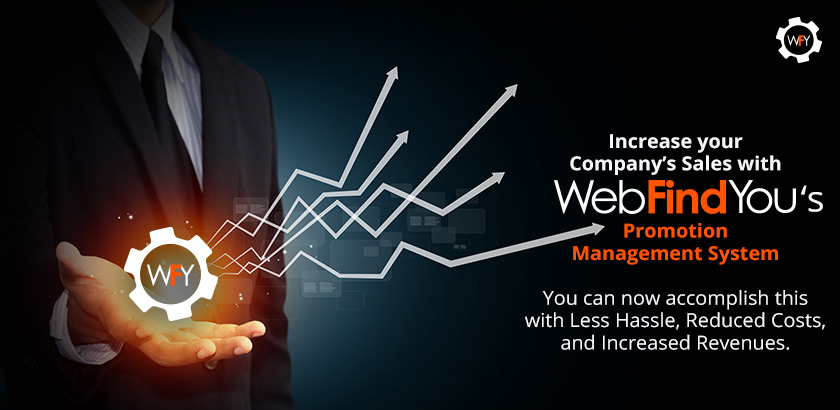 Increase your Company's Sales with WebFindYou's Promotion Management System