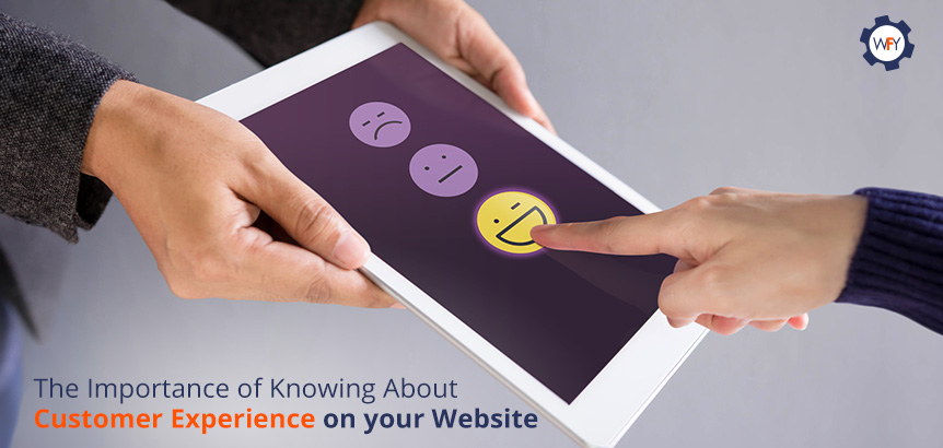 The Importance of Knowing About Customer Experience on your Website 