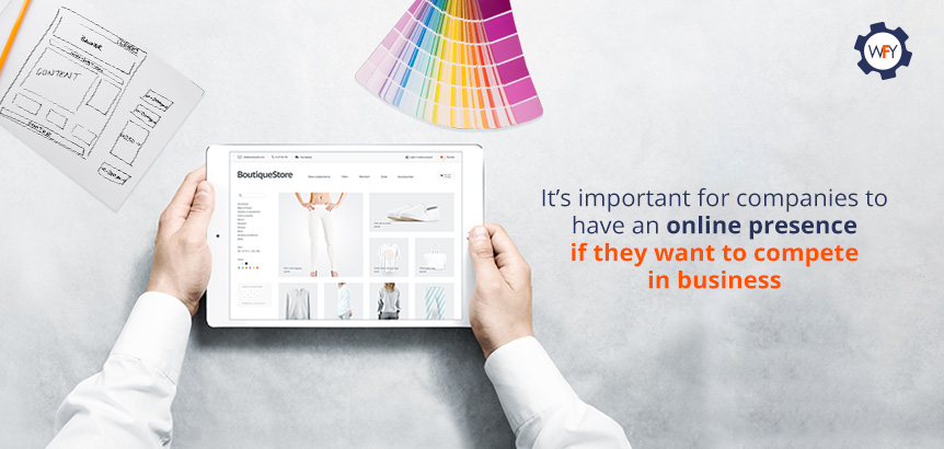 For Large and Small Companies Alike, the Task of First Impressions Falls on Their Website Companies Need an Online Presence if They Want to Compete in Business
