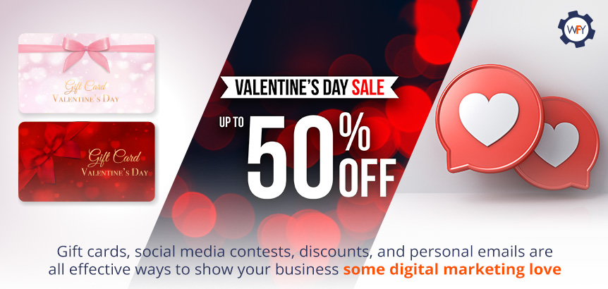 Themed Promotions Are Essential to Boost your Brand on Valentine's Day Show Your Business Some Digital Marketing Love through Discounts, Contests and Special Offers
