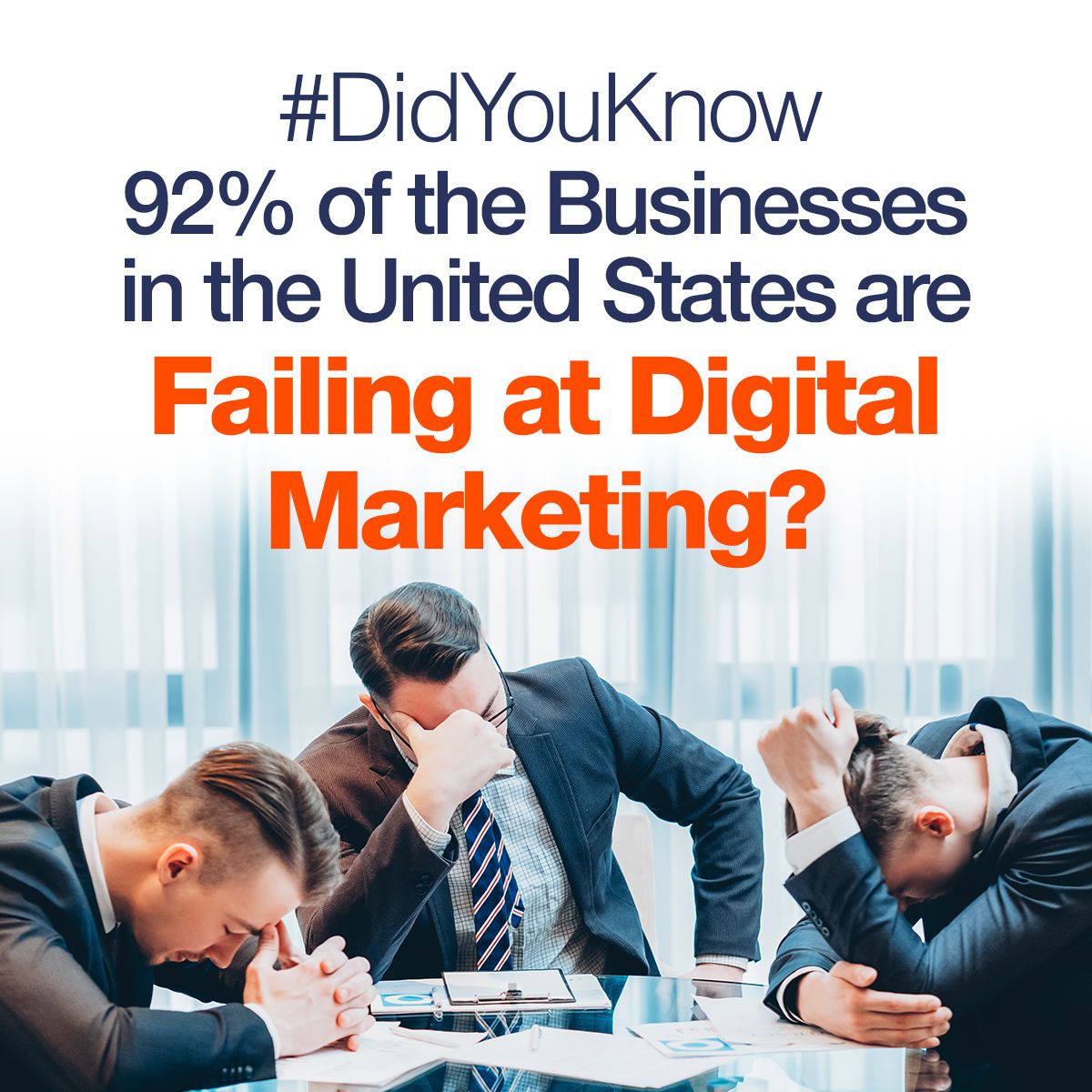 #DidYouKnow 92% of the Businesses in the United States are Failing at Digital Marketing?