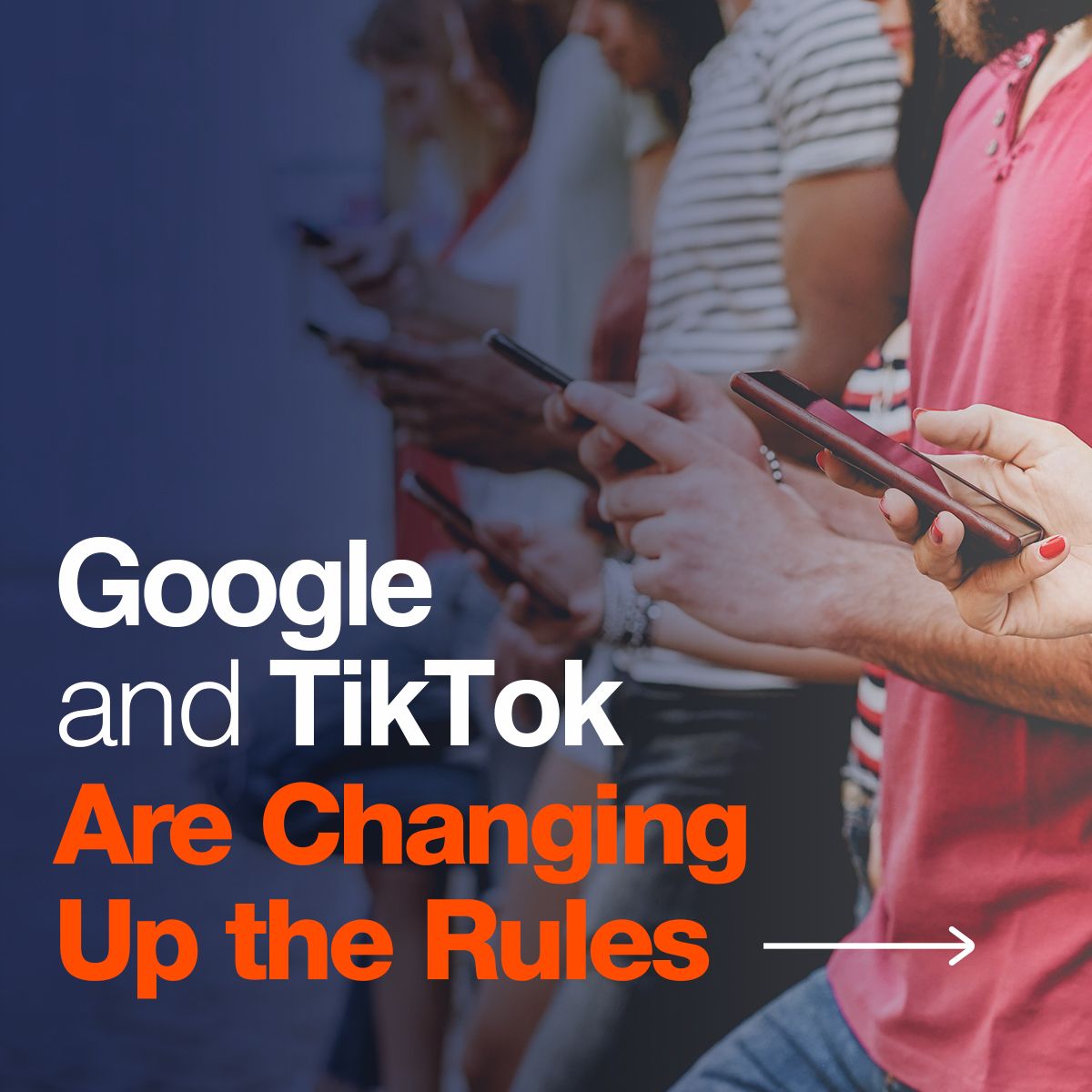 Google and Tik Tok Are Changing Up The Rules