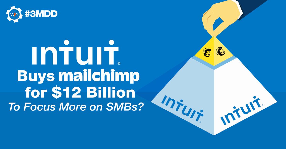 Intuit Buys Mailchimp for $12 Billion to Focus More on SMBs?