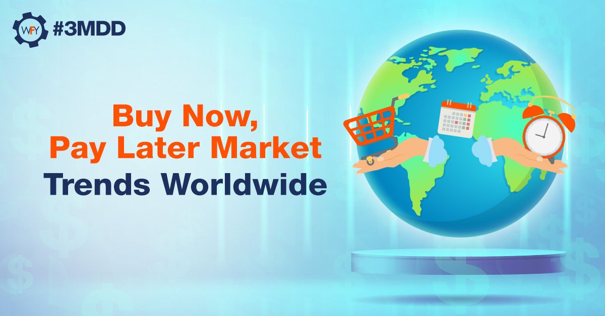 Buy Now, Pay Later Market Trends Worldwide