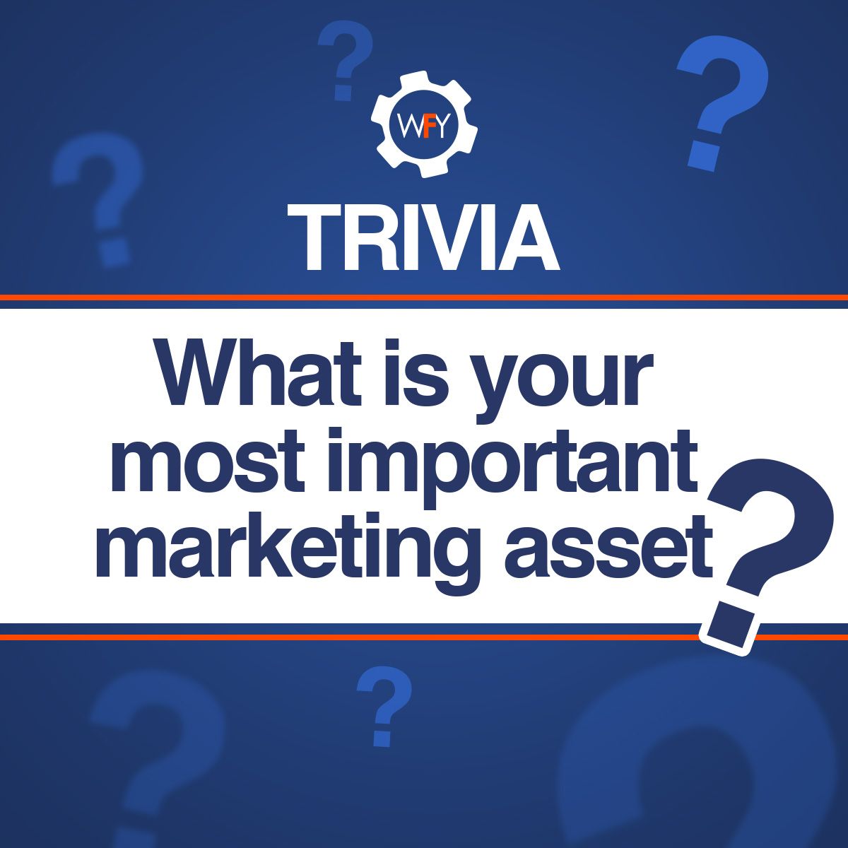 What is your most important marketing asset?