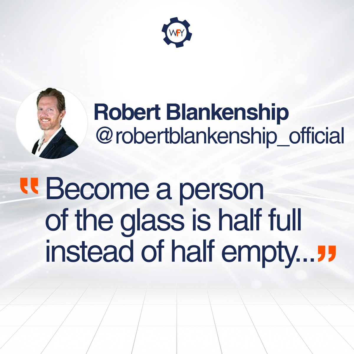 Become a person of a glass is half full instead of half empty