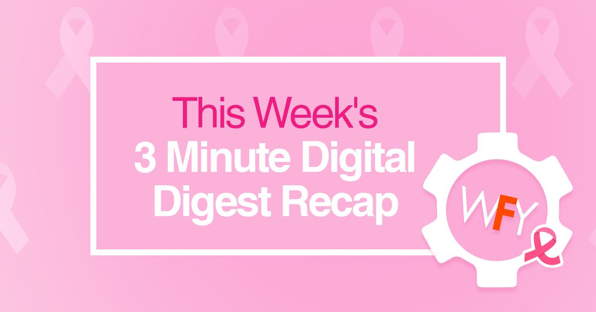 This Week's 3 Minute Digital Digest Recap