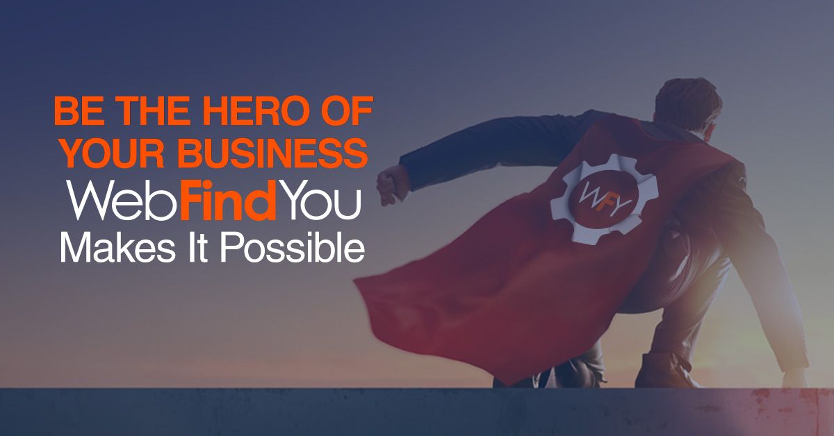 Be The Hero of Your Business