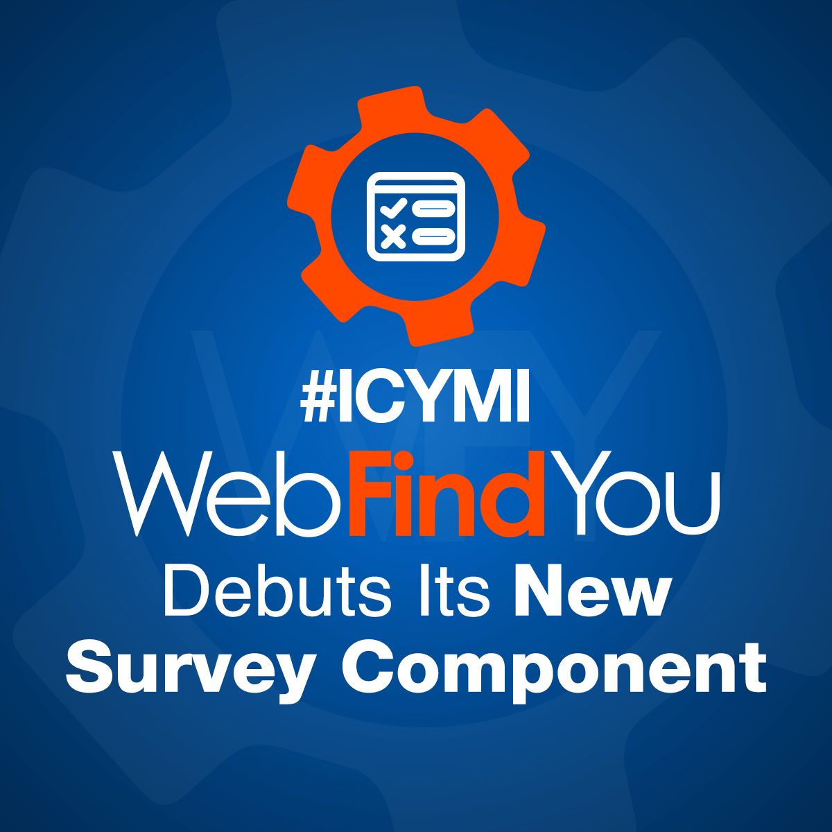 #ICYMI WebFindYou Debuts Its New Survey Component