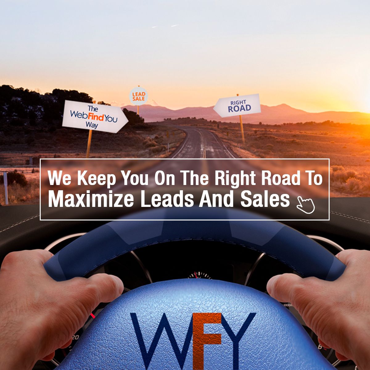 We Keep You On The Right Rode To Maximize Leads And Sales