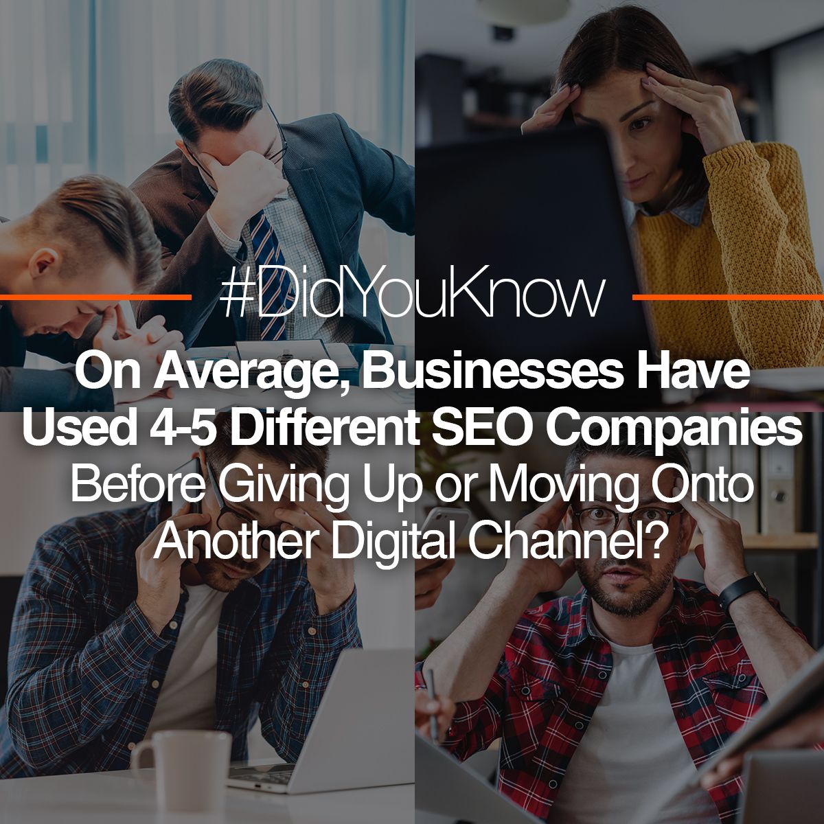 #DidYouKnow On Average Businesses Have Used 4-5 Different SEO Companies Before Giving Up or Moving Onto Another Digital Channel?