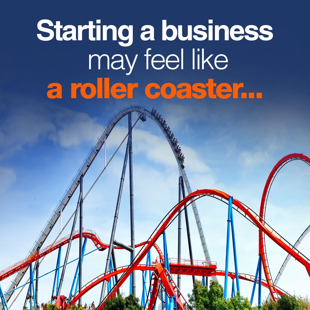 Starting a Business May Feel Like a Roller Coaster