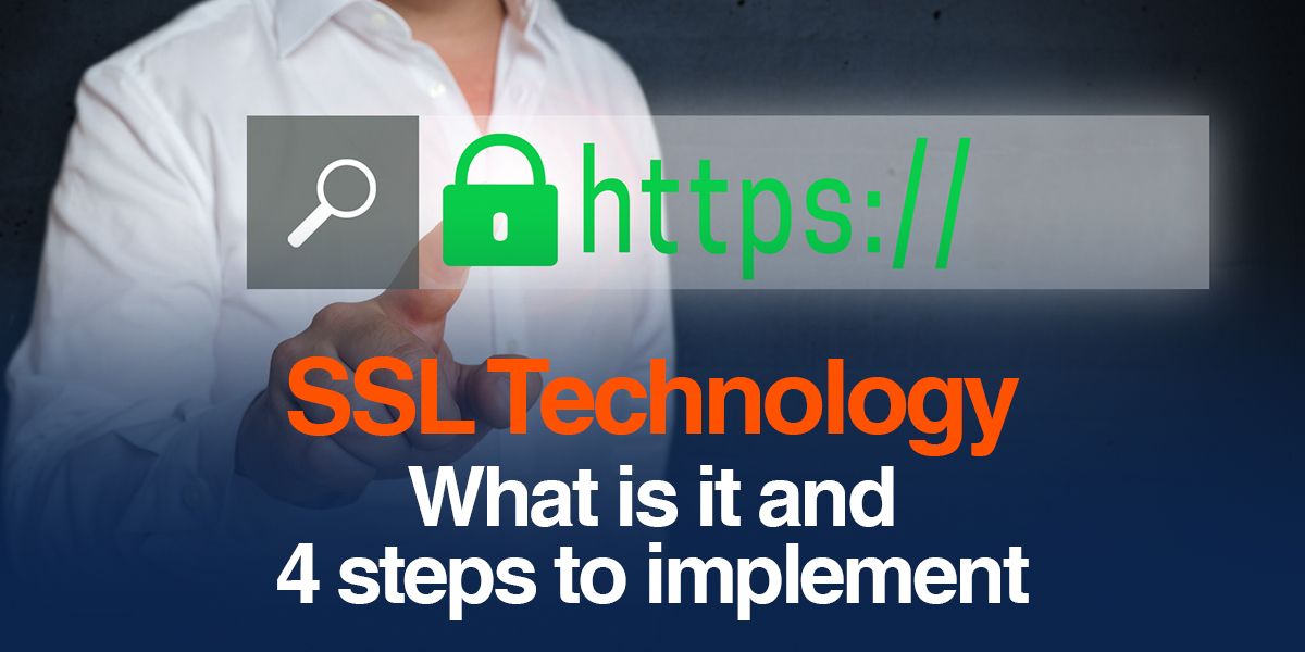 SSL Technology What is it and 4 steps to implement