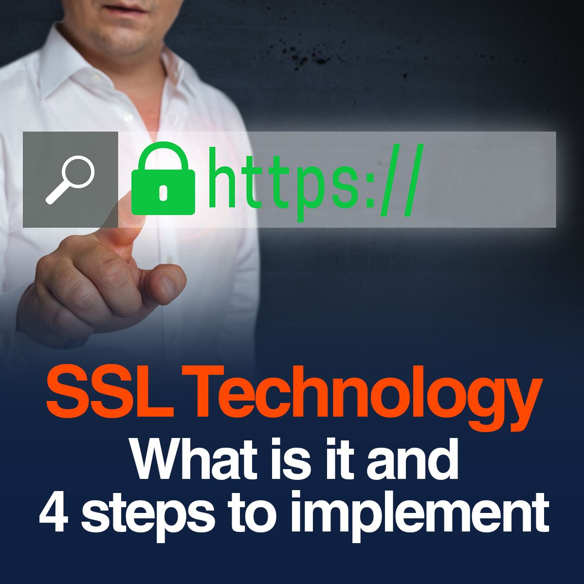 SSL Technology What is it and 4 steps to implement