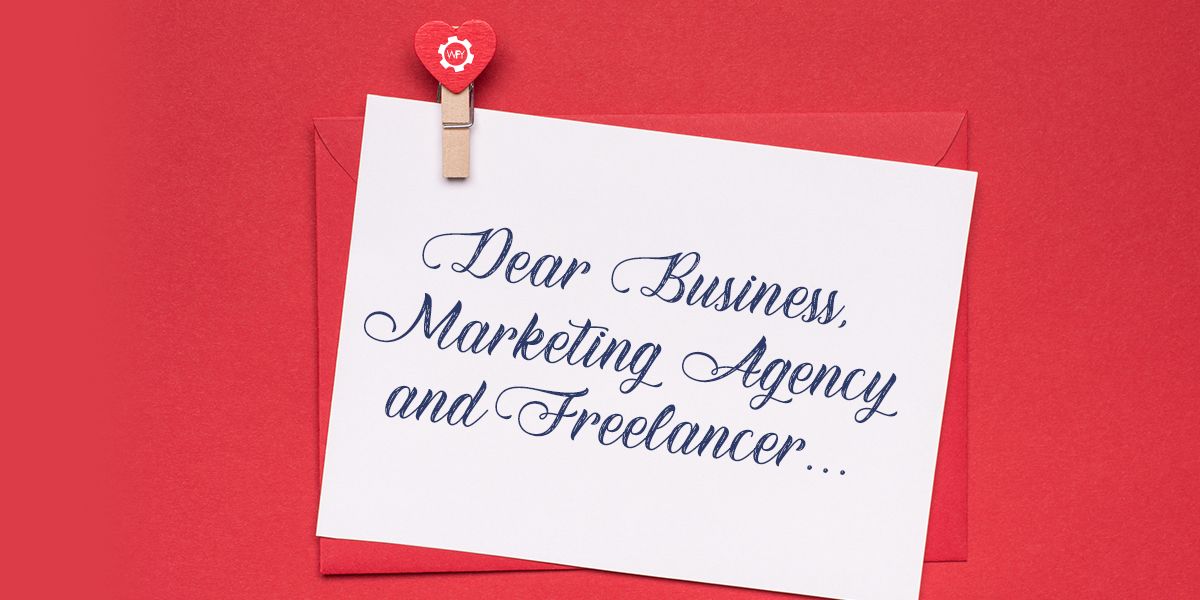 Dear Business, Marketing Agency and Freelancer...